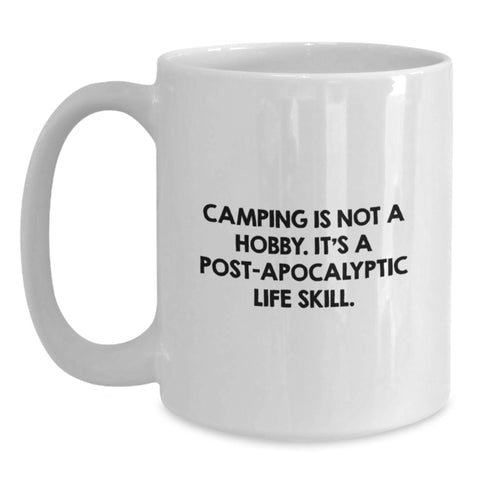 Image of Camping Inspired Funny White Coffee Mugs Gifts from Friends for Camping Lovers - 'Camping Is Not A Hobby' - Main