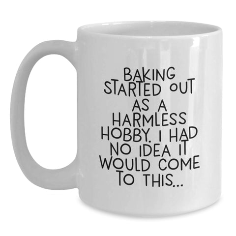 Image of Baking Enthusiast Gifts from Friends, Funny White Coffee Mugs with Inspirational Quotes for Baking Lovers on Birthday, 'Baking Started Out As A Harmless Hobby...' - Main