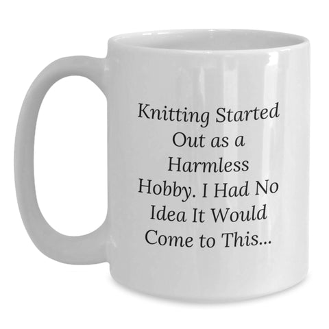 Image of Funny Knitting Quote White Coffee Mugs, Knitting Gifts for Men, Unique Birthday Unique Gifts from Friends, White Coffee Mug for Knitting Enthusiasts - Main