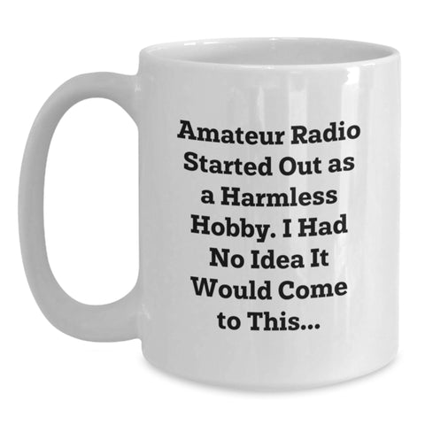 Image of Funny Amateur Radio Gifts from Friends - White Coffee Mug for Amateur Radio Enthusiasts Birthday Unique Treat - Main