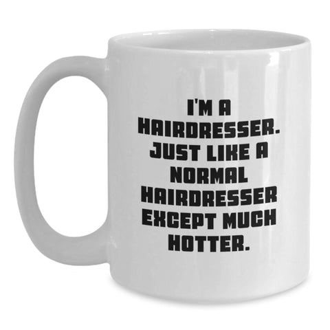 Image of Funny Hairdresser Gifts from Men for Hairdresser Graduation Unique White Coffee Mug - Main