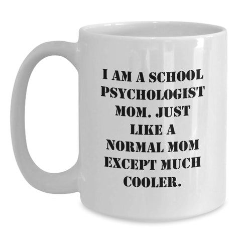 Image of Funny White Coffee Mug Gifts from Mom or Dad for School Psychologist on Birthday Unique Gifts - Main