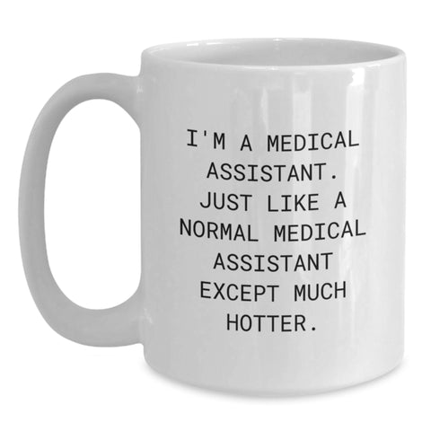 Image of Funny Medical Assistant Gifts, I'm A Medical Assistant, White Coffee Mug for Graduation from Friends, Coworkers, Family - Main