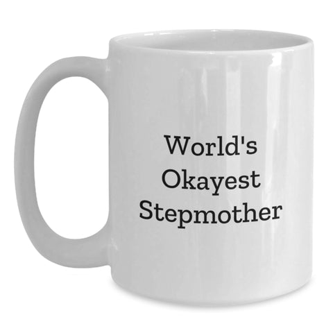 Image of Funny Stepmother Gifts from Dad, World's Okayest Stepmother White Coffee Mug, White Coffee Mug for Stepmother - Main