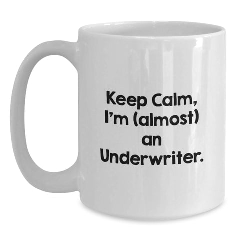 Image of Funny Underwriter Gifts, White Coffee Mug, Keep Calm, Birthday Presents from Friends, Gifts for Underwriter Men - Main