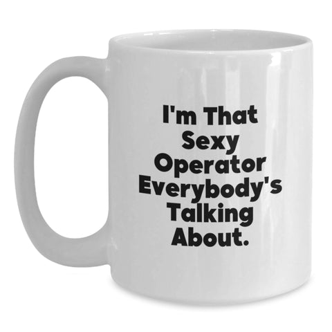 Image of Funny Operator White Coffee Mug Gifts for Graduation, Operator Unique Gifts from Friends Family - Main