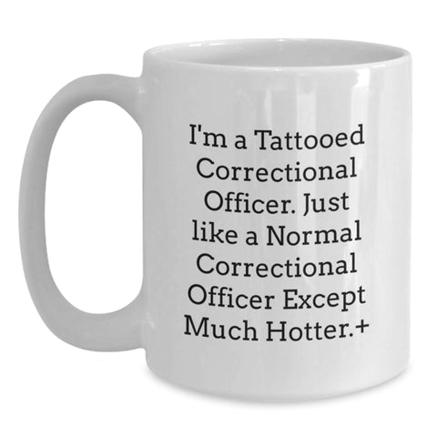 Image of Funny Correctional Officer Gift Ideas for Men - White Coffee Mug 'I'm A Tattooed Correctional Officer' - Main