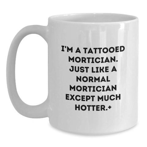 Image of Tattooed Mortician White Coffee Mug - Funny Gifts from Friends for Mortician Men - Main