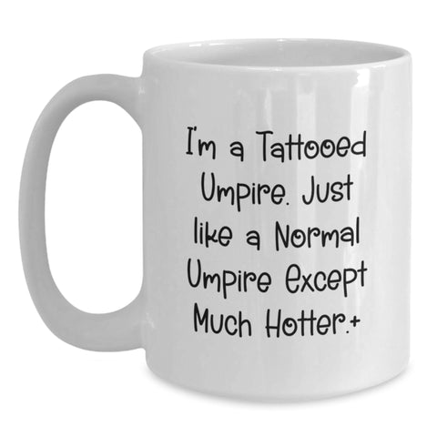 Image of Funny Umpire White Coffee Mug Gifts from Friends and Family for Umpire Enthusiasts on Graduation Day - Main