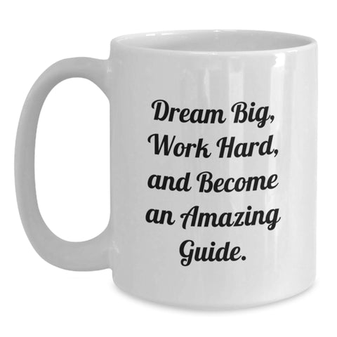 Image of Funny Guide Quotes White Coffee Mug, Gifts from Family to Guide, 11oz or 15oz Capacity, Ceramic, Microwave and Dishwasher Safe, Birthday Unique Gifts - Main