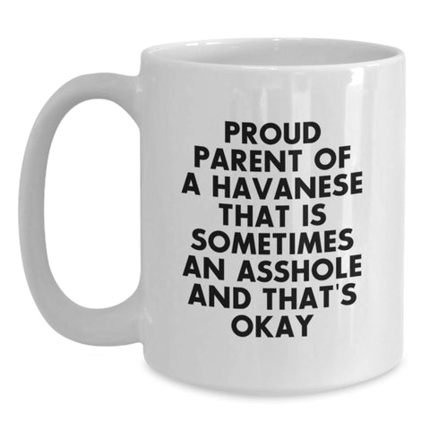 Image of Funny Havanese Dog Gifts from Friends - Proud Parent of a Havanese White Coffee Mug, Birthday Unique Presents for Havanese Dog Lovers - Main