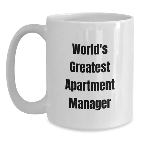 Image of Funny World's Greatest Apartment Manager Gifts from Friends for Apartment Manager Graduation Unique White Coffee Mug - Main