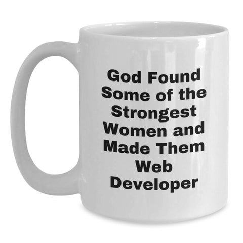 Image of Funny Web Developer Gifts from Women, Inspirational Quote for Christmas Unique Gifts for Web Developers, White Coffee Mug, Web Developer Mug - Main