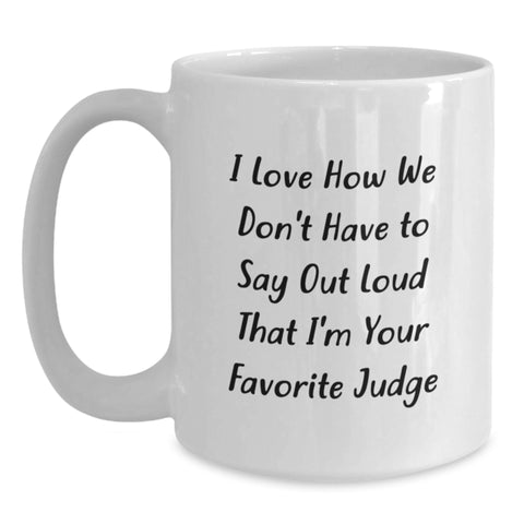 Image of Funny Gifts from Family to Favorite Judge, Inspirational Judge White Coffee Mug, Perfect for Graduation Unique Gifts - Main