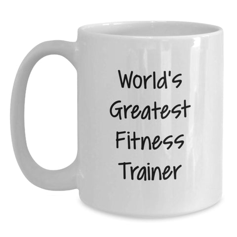 Image of World's Greatest Fitness Trainer Funny Quote Gifts from Men, White Coffee Mug, 11oz or 15oz Capacity, Perfect for Fitness Trainer Graduation - Main