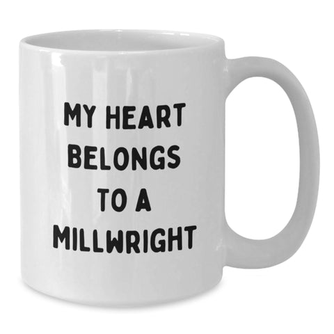 Image of Funny Millwright Gifts from Men for Millwright Valentine's Unique White Coffee Mugs - My Heart Belongs To A Millwright - Additional