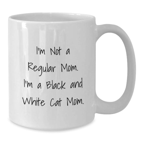 Image of Funny Black and White Cat Mom Quote Gifts from Friends for Black and White Cat Lovers on Birthday - White Coffee Mug, 11oz or 15oz, Ceramic, Microwave and Dishwasher Safe - Additional