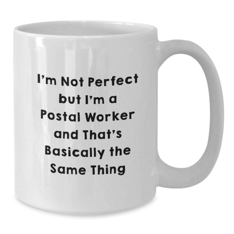 Image of Funny Postal Worker Gifts for Men - I'm Not 'Perfect' But I'm A Postal Worker Gifts from Friends - Additional