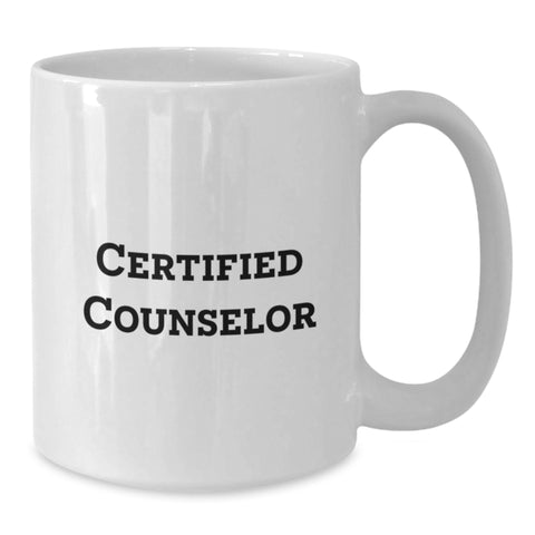 Image of Cute Counselor Quotes Funny White Coffee Mugs Gifts from Men to Women Friends, Unique Valentine's Unique Gifts for Counselor, Counselor White Coffee Mug, Funny Quote, Valentine's - Additional