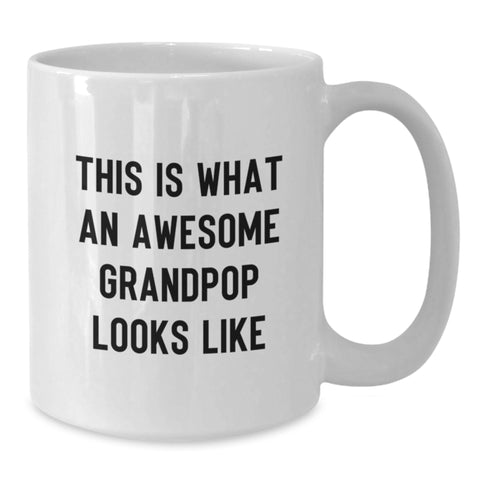 Image of Funny Grandpop Gifts for Birthday - White Coffee Mug with This Is What An Awesome Grandpop Looks Like Quote, Gifts from Grandma for Grandpop - Additional