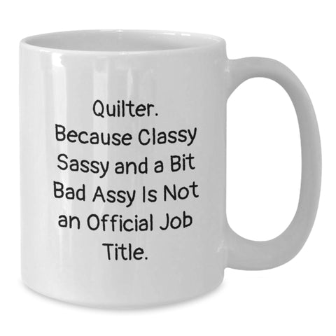 Image of Funny Quilter Gifts from Friends, White Coffee Mug for Quilters, Classy Sassy and a Bit Fearlessy, Christmas Unique Presents - Additional