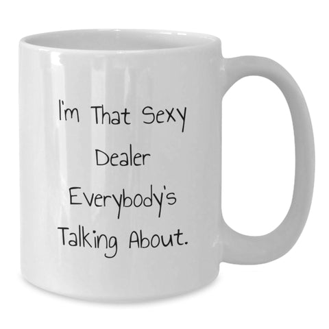 Image of Funny Dealer White Coffee Mug Gifts from Friends to Men on Graduation Unique Day - Additional
