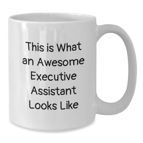 Image of Funny Executive Assistant Gifts for Men from Friends - White Coffee Mug, Quote: 'This Is What An Awesome Executive Assistant Looks Like', Birthday Unique Gifts - Additional