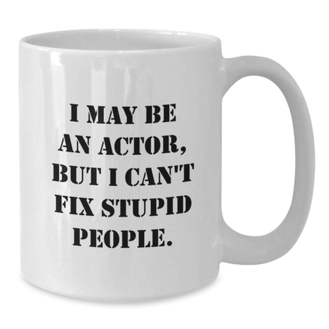 Image of Funny Actor White Coffee Mug Gifts from Friends for Actor Graduation Unique Gifts - Additional