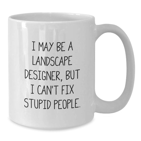 Image of Funny Landscape Designer Gifts, I May Be White Coffee Mug for Graduation, Gifts from Friends, Gifts for Landscape Designer - Additional