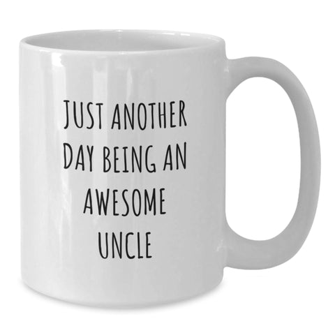 Image of Funny Uncle Gifts, White Coffee Mug for Him, 'Just Another Day Being An Awesome Uncle', Unique Christmas Unique Gifts for Men from Family - Additional
