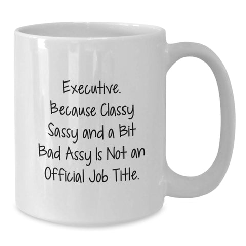 Image of Funny Executive Gifts from Friends - White Coffee Mug for Executive Women - Executive Christmas Unique Gifts - Additional