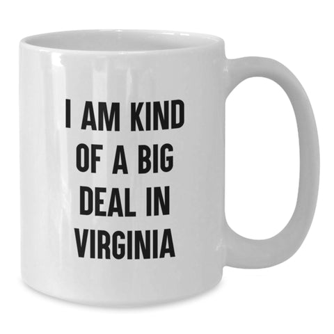 Image of Funny Virginia Gifts for Men - I Am Kind Of A Prime Selection White Coffee Mug, 11oz or 15oz, Ceramic, Microwave, Dishwasher Safe, Birthday Unique Gifts from Men to Virginia Friends - Additional