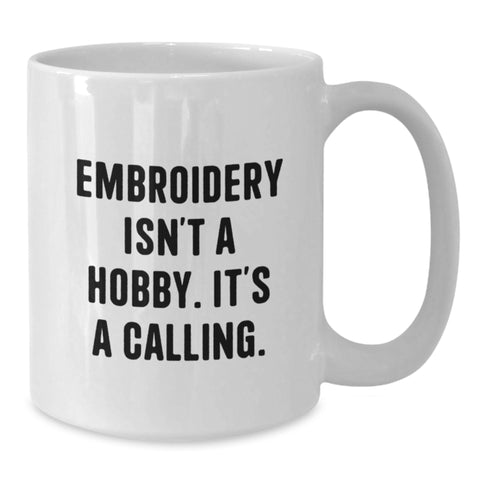 Image of Funny Embroidery Gifts for Women Friends from Men, Inspirational White Coffee Mug for Embroidery Enthusiasts, Christmas Unique Gifts - Additional