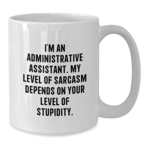Image of Funny Administrative Assistant White Coffee Mug Gifts for Her - Christmas Unique Gifts from Friends - Additional