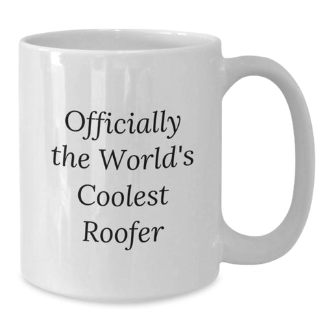 Image of Funny Roofer Gifts from Friends for Men, Officially The World's Coolest Roofer White Coffee Mug - Additional