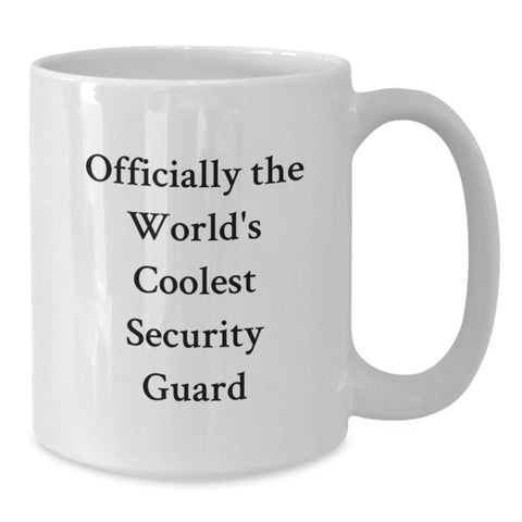 Image of Funny Security Guard Gifts from Friends - White Coffee Mug for Birthday - 'Officially The World's Coolest Security Guard' - Additional