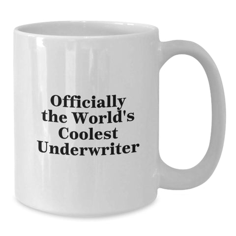 Image of Funny Underwriter Gifts from Friends, White Coffee Mug Quote 'Officially The World's Coolest Underwriter', Christmas Unique Gifts for Underwriter - Additional