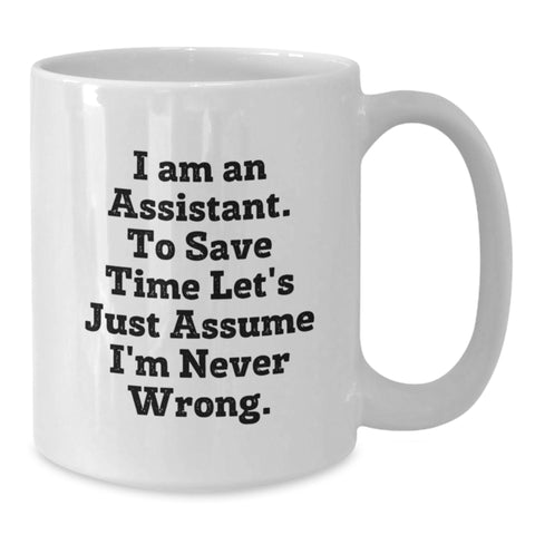 Image of Funny Assistant White Coffee Mug Gifts from Friends for Assistant Birthday Unique Idea - Additional