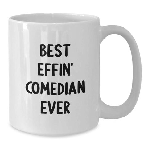 Image of Funny Comedian Gifts from Friends for Best Effin' Comedian Ever White Coffee Mugs, Birthday Unique Gifts - Additional