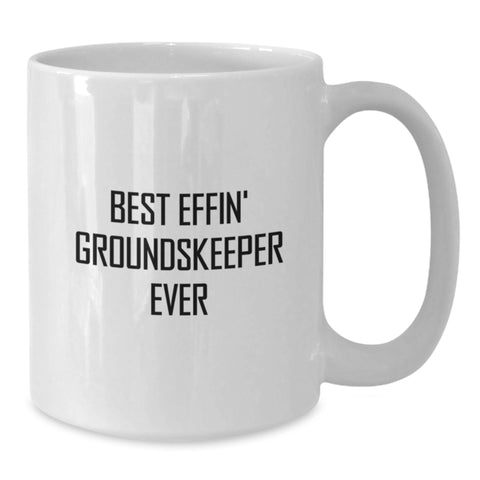 Image of groundskeeper Gifts from Friends - Funny White Coffee Mug for Best Effin' groundskeeper Ever - Additional