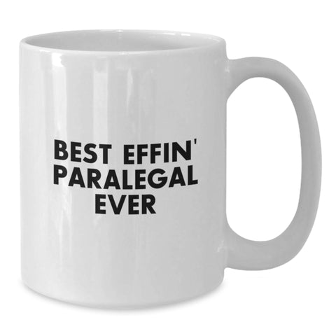 Image of Funny Paralegal Gifts from Family, Unique Birthday White Coffee Mug - Best Effin' Paralegal Ever, Paralegal Humor, White Coffee Mug Gifts for Paralegal, Men, Women, Friends, Coworkers, Family - Additional