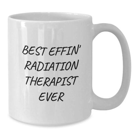 Image of Funny Radiation Therapist Gifts from Friends for Mom's Unique White Coffee Mug - Additional