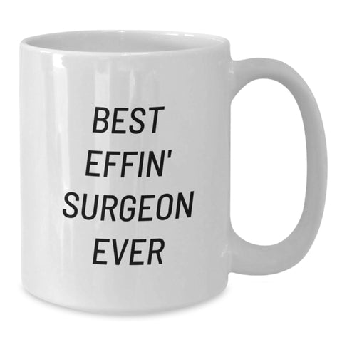 Image of Funny Gifts from Friends for Surgeon, Best Effin' Surgeon Ever White Coffee Mug Christmas Unique Presents - Additional