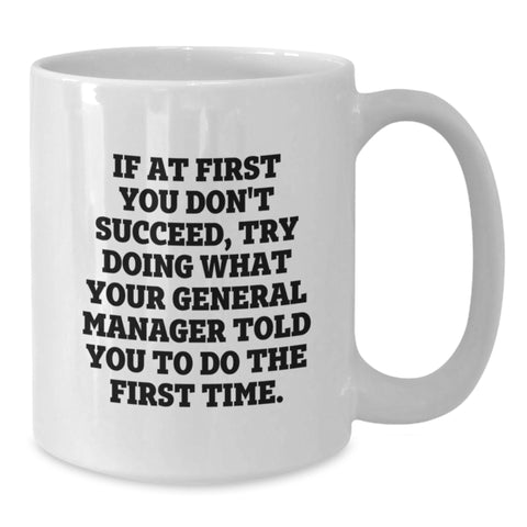 Image of Funny General Manager Gifts from Friends and Family for Christmas Unique Mugs - White Coffee Mug with Quote - Additional