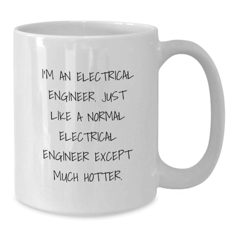 Image of Funny Electrical Engineer Gifts from Men to Electrical Engineer Friends - White Coffee Mug for Graduation Unique Gifts - Additional