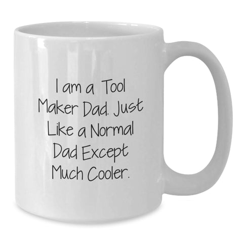 Image of Funny Tool Maker Gifts from Dad - White Coffee Mug for Men - White 11oz or 15oz Ceramic Mug with Microwavable and Dishwasher Safe - Unique Christmas Unique Gifts for Tool Maker Lover - Additional