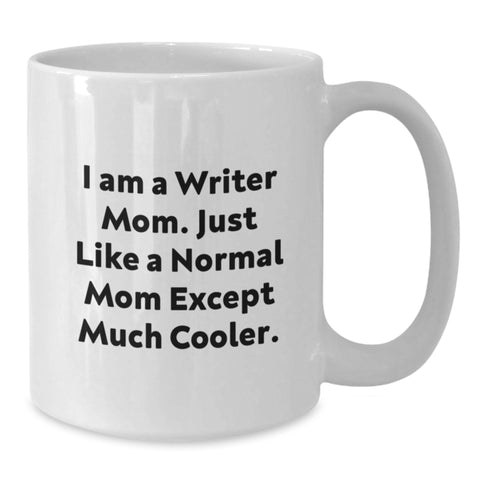 Image of Funny Writer Mom White Coffee Mug, Unique Gifts from Men to Dad on Father's Day, 11oz or 15oz Ceramic Mug - Additional