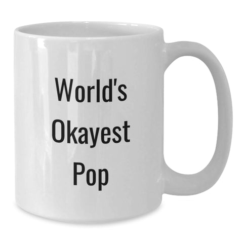 Image of Funny Pop Gifts from Friends for World's Okayest Pop Lovers, White Coffee Mug, Birthday Unique - Additional