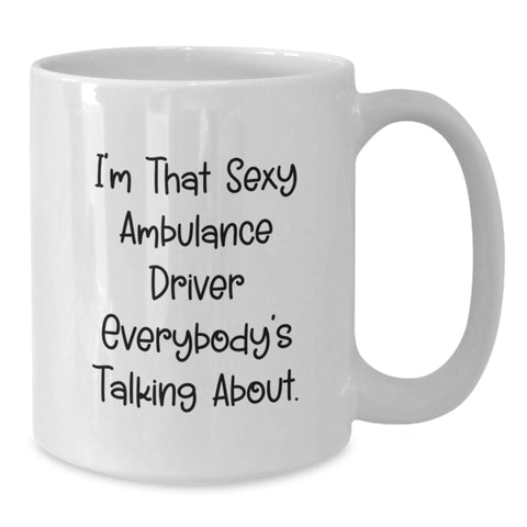 Image of Funny Ambulance Driver Quotes Gifts from Friends to Ambulance Driver Men Graduation Unique Mug - Additional