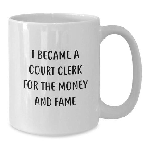 Image of Funny Court Clerk Quote Gifts from Men to Court Clerk White Coffee Mug for Graduation Unique Gifts - Additional